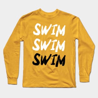 Swim, Swim, Swim, swimming design v3 Long Sleeve T-Shirt